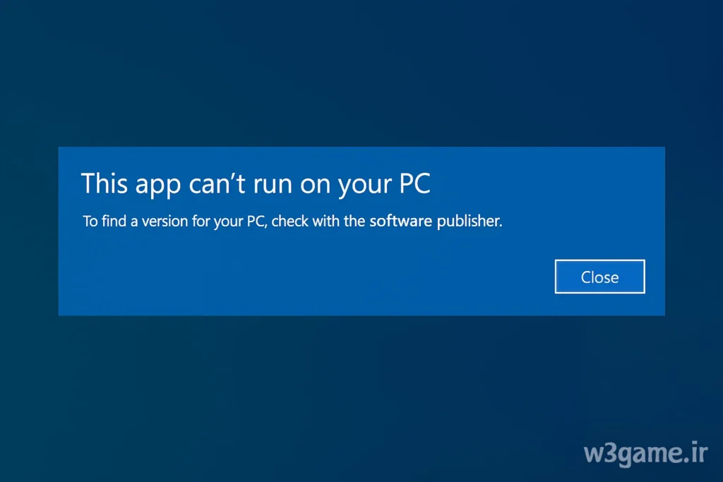 خطای This app can’t run on your PC